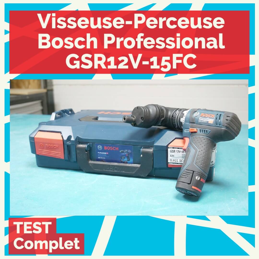 Test de la perceuse Bosch Professional GSR 12V-15